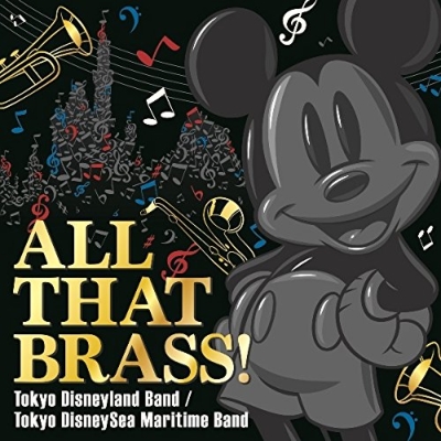 All That Brass Tokyo Disneyland Band Tokyo Disneysea Maritime Band Disney Hmv Books Online Avcw