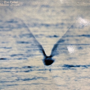 帯付　美品　福居良　メロードリーム　MELLOW DREAM オリジナル Ryo Fukui（福居良） - Mellow Dream | NEWTONE RECORDS