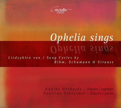 その他 Rihm/Schumann/Strauss: Ophelia [CD] Ophelia Sings -Song-Cycles by Rihm, Schumann, R.Strauss : Gerhards