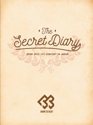 BTOB 2015 1st 単独コンサート ～The Secret Diary～ : BTOB