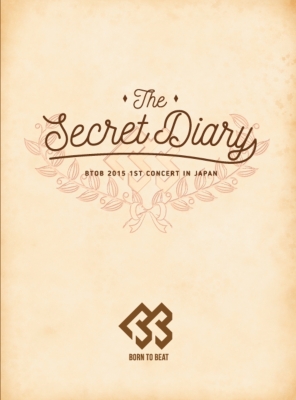 BTOB 2015 1st 単独コンサート ～The Secret Diary～ : BTOB 