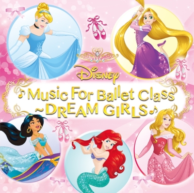 Disney Music For Ballet Class-Dream Girls : Disney | HMV&BOOKS ...