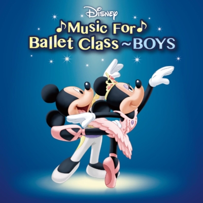 ディズニー ミュージック フォー バレエ クラス Boys Disney Hmv Books Online Aqcw