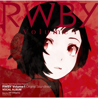 アニメ RWBY シリーズ オリジナルサウンドトラック／ヴォーカルアルバム CD