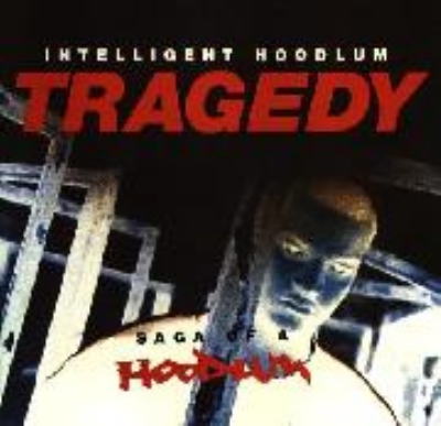 Tragedy: Saga Of A Hoodlum : Intelligent Hoodlum | HMV&BOOKS ...