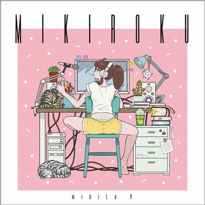 MIKIROKU : みきとP | HMV&BOOKS online - QWCE-527