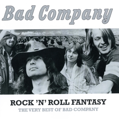 Rock N Roll Fantasy: The Very Best Of Bad Company : Bad Company