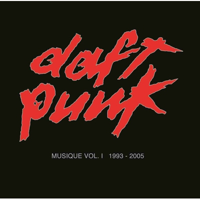 daft punk「MUSIQUE VOL.1 1993 - 2005