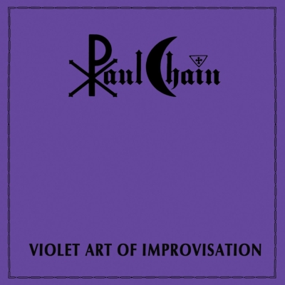 Violet Art Of Improvisation : Paul Chain | HMV&BOOKS online - M201512