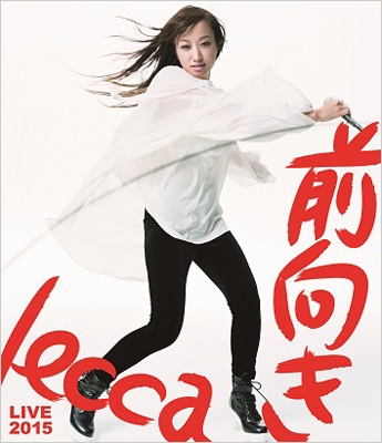 (未使用･未開封品)　lecca LIVE 2015 前向き(Blu-ray Disc) df5ndr3 lecca LIVE 2015 前向き (Blu-ray) : lecca | HMV&BOOKS online