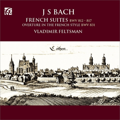 フランス組曲全曲、フランス風序曲 フェルツマン : バッハ（1685-1750