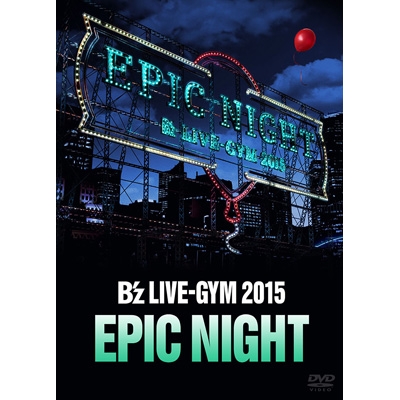 B'z LIVE-GYM 2015 -EPIC NIGHT-(DVD) : B'z | HMV&BOOKS online