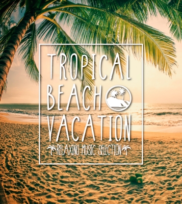 Tropical Beach Vacation Relaxing Music Selection Hmv Books Online Smcd 26