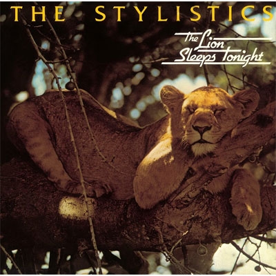 Lion Sleeps Tonight : The Stylistics | HMV&BOOKS online - CDSOL-5621