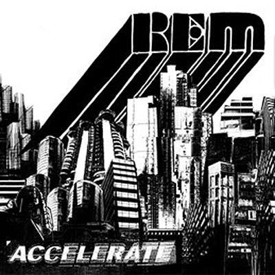 Accelerate : R.E.M. | HMV&BOOKS online - 7200403