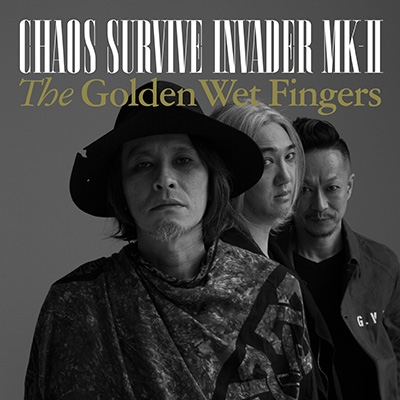 CHAOS SURVIVE INVADER MK-II : THE GOLDEN WET FINGERS (チバユウスケ