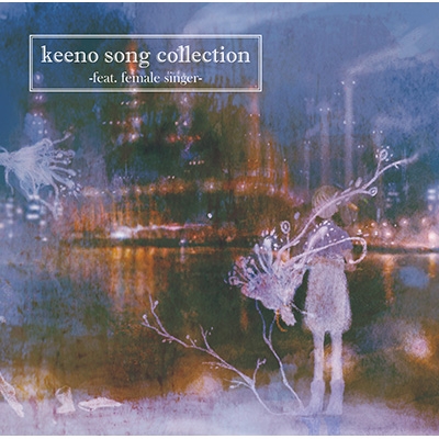 keeno song collection-feat.female singer- : keeno | HMV&BOOKS 