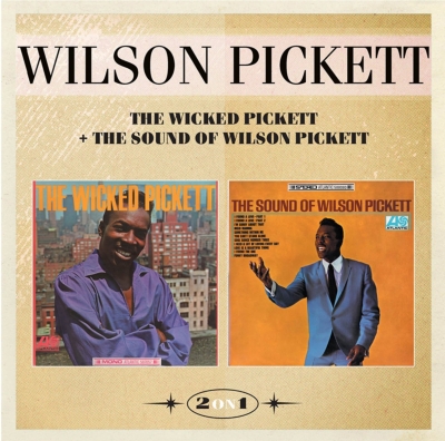 Wicked Pickett & The Sound Of Wilson Pickett : Wilson Pickett