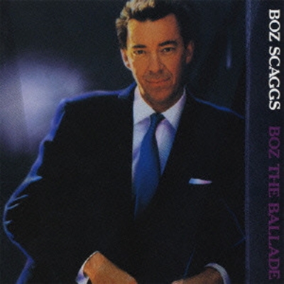 Boz The Ballade : Boz Scaggs | HMV&BOOKS online - SICP-5259