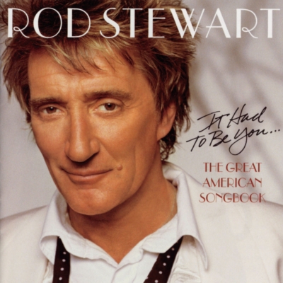 It Had To Be You...The Great American Songbook : Rod Stewart | HMV&BOOKS  online - SICP-5291