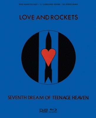 Seventh Dream Of Teenage Heaven (Pure Audio Blu-ray) : Love u0026 Rockets |  HMVu0026BOOKS online - BBQBD2025