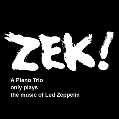 Zek!: A Piano Trio Only Plays The Music Of Led Zeppelin (2CD Zek!: A Piano Trio Only Plays The Music Of Led Zeppelin (2CD
