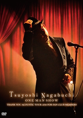 Tsuyoshi Nagabuchi ONE MAN SHOW 【通常盤】(DVD) : 長渕 剛