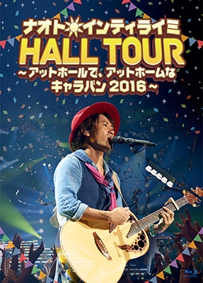 ナオト・インティライミ HALL TOUR ～アットホールで、アットホームなキャラバン2016～【初回限定盤】 (Blu-ray＋LIVE  CD＋チケットホルダー) : ナオト・インティライミ | HMVu0026BOOKS online - UMXK-9016