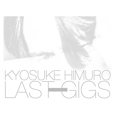 KYOSUKE HIMURO LAST GIGS 【初回BOX限定盤】 (2Blu-ray) : 氷室京介 ...