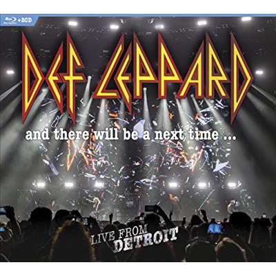 And There Will Be A Next Time...live From Detroit : Def Leppard