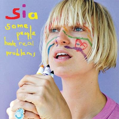 Some People Have Real Problems : Sia (シーア) | HMVu0026BOOKS online - 7201906
