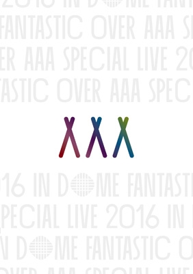 AAA Special Live 2016 in Dome -FANTASTIC OVER-(DVD/スマプラ対応)