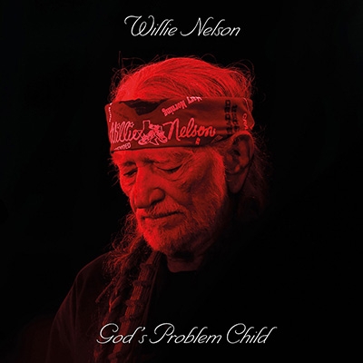 God's Problem Child: なんてこったい！ : Willie Nelson | HMV&BOOKS