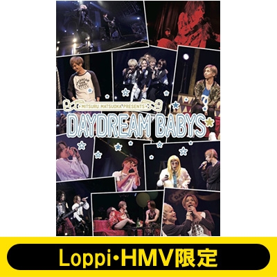 Loppi・HMV限定盤》 Mitsuru Matsuoka presents DAYDREAM BABYS 