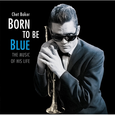 Born To Be Blue (180グラム重量盤レコード/Jazz Wax) : Chet