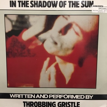 中古:盤質B】 In The Shadow Of The Sun : Throbbing Gristle 