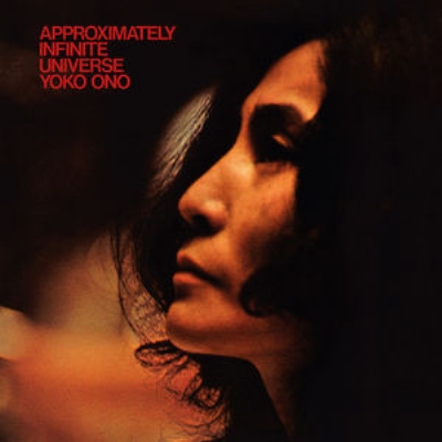 Approximately Infinite Universe 【紙ジャケット仕様】 : Yoko Ono