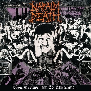 From Enslavement To Obliteration : Napalm Death | HMVu0026BOOKS online - 502050
