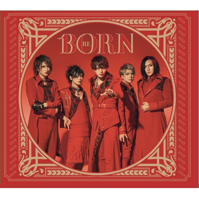 Re:Born 【初回限定盤A】(+DVD)