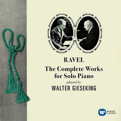 ピアノ曲全集 ヴァルター・ギーゼキング（2CD） : ラヴェル（1875-1937
