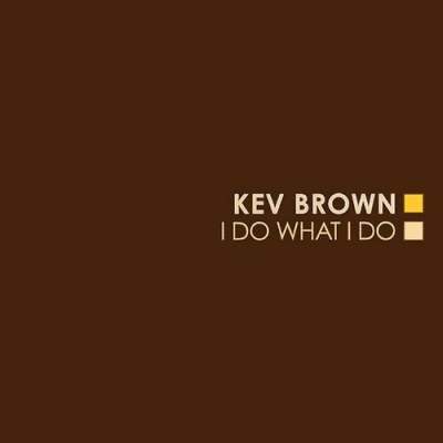 美品！Kev Brown / I Do What I Do Kev Brown ‎– I Do What I Do (Full Album) - YouTube