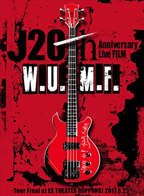 J 20th Anniversary Live FILM [W.U.M.F.] -Tour Final at EX THEATER