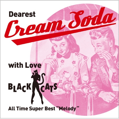 Dearest Cream Soda with love BLACK CATS ～All Time Super Best