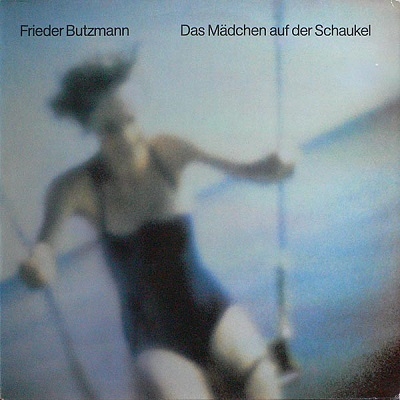 Frieder Butzmann   ／  ブランコの少女 Das Madchen Auf Der Schaukel ブランコの少女 : Frieder