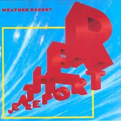 Weather Report: ウェザー リポート'81 : Weather Report | HMV&BOOKS