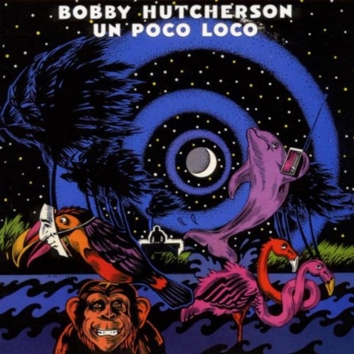 Hmv店舗在庫一覧 Un Poco Loco Bobby Hutcherson Hmv Books Online Sicj 265
