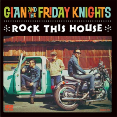 ROCK THIS HOUSE : GIAN & THE FRIDAY KNIGHTS | HMV&BOOKS online