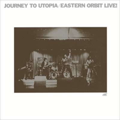 イースタン・オービット Live!-Journey To Utopia 中古LP Live!-Journey To Utopia : Eastern Orbit | HMV&BOOKS online