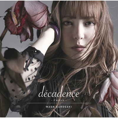 Decadence デカダンス 初回限定盤 Dvd 黒崎真音 Hmv Books Online Gnca 507