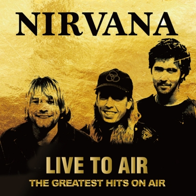 Live To Air -The Greatest Hits On Air : Nirvana | HMV&BOOKS online 